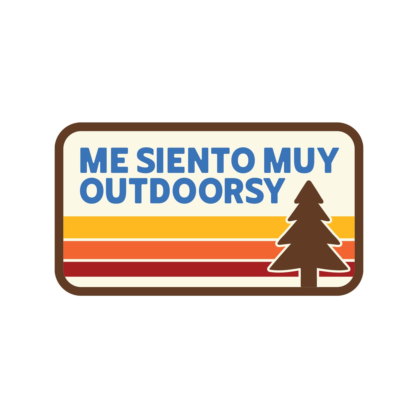 Me Siento Muy Outdoorsy Vinyl Sticker