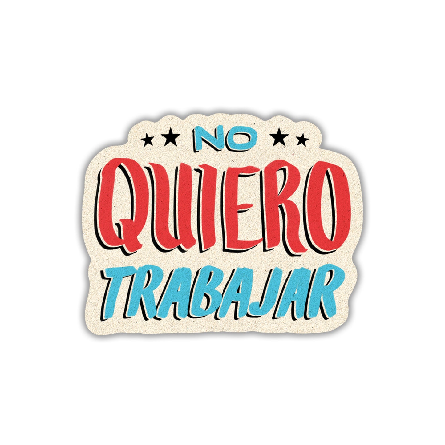 No Quiero Trabajar Vinyl Sticker