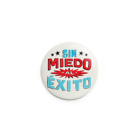 Sin Miedo Al Exito Pin-Back Button