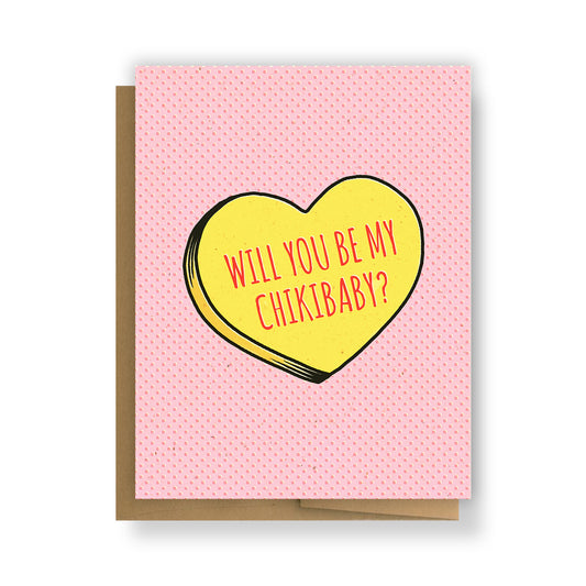 Will You Be My Chikibaby? Valentines Day Card