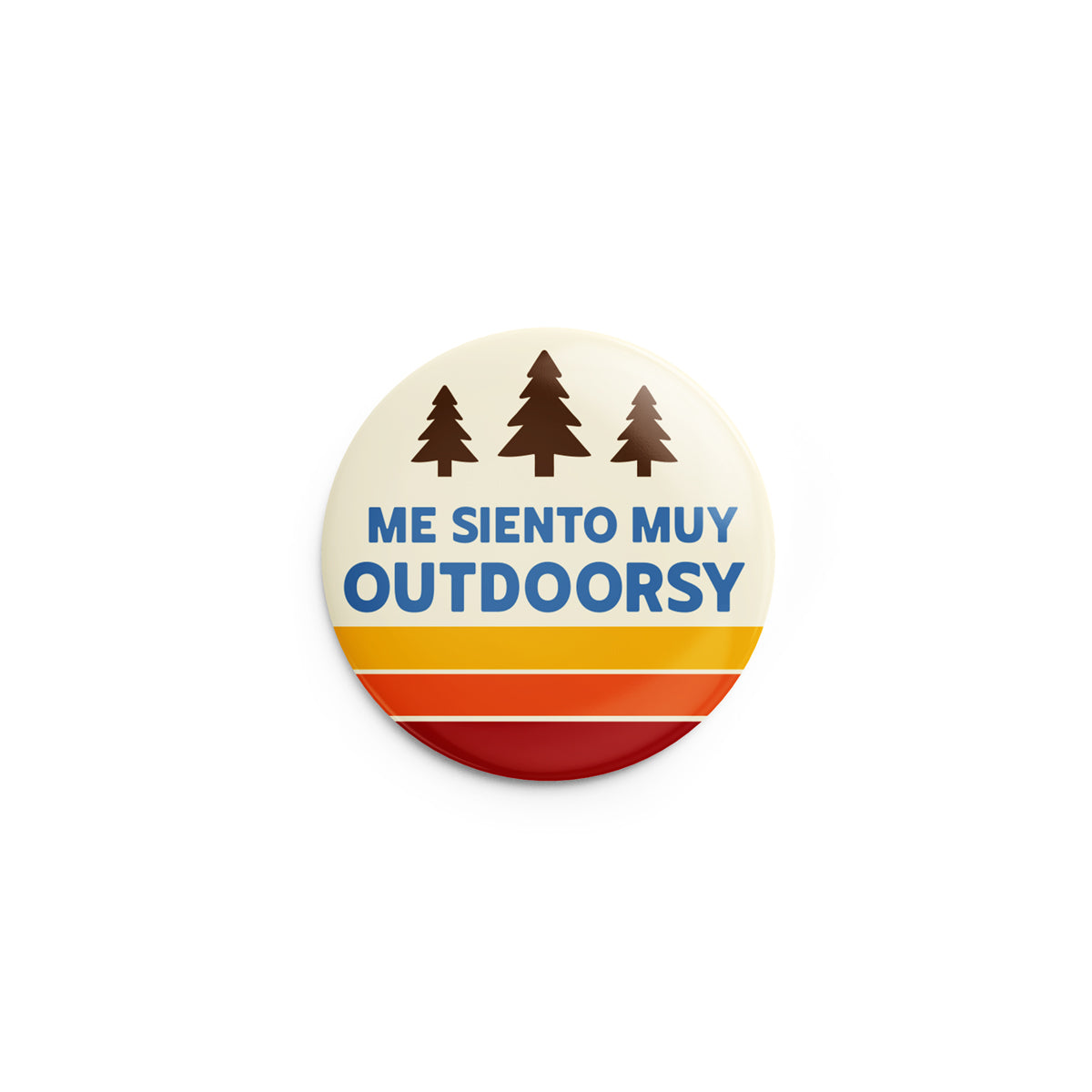 Me Siento Muy Outdoorsy Pin-Back Button