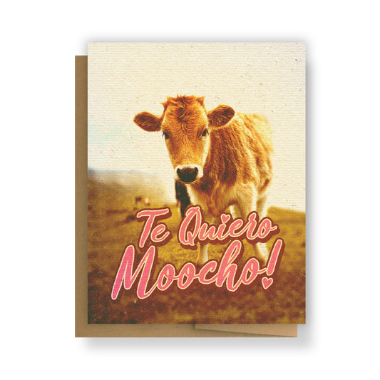 Te Quiero Moocho Greeting Card