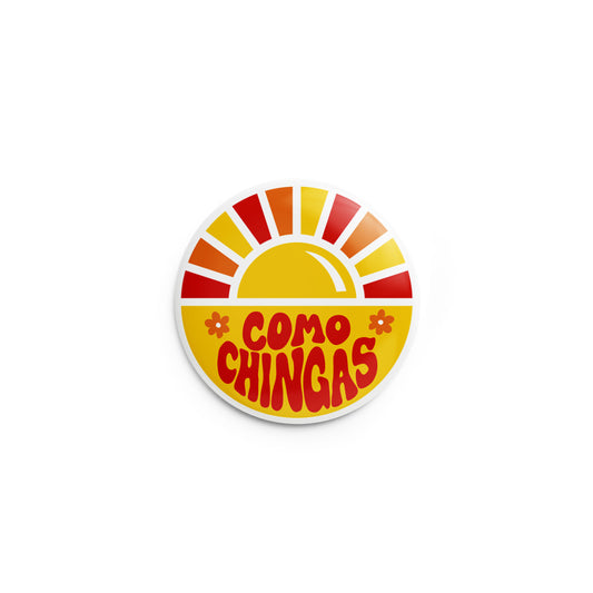 Como Chingas Pin-Back Button