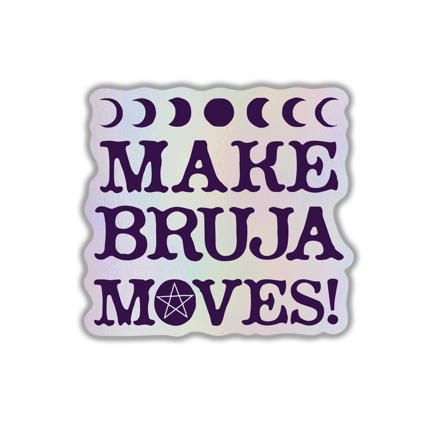 Make Bruja Moves Vinyl Sticker