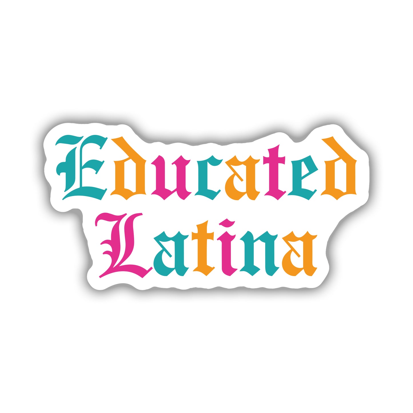 Educated Latina Vinyl Sticker